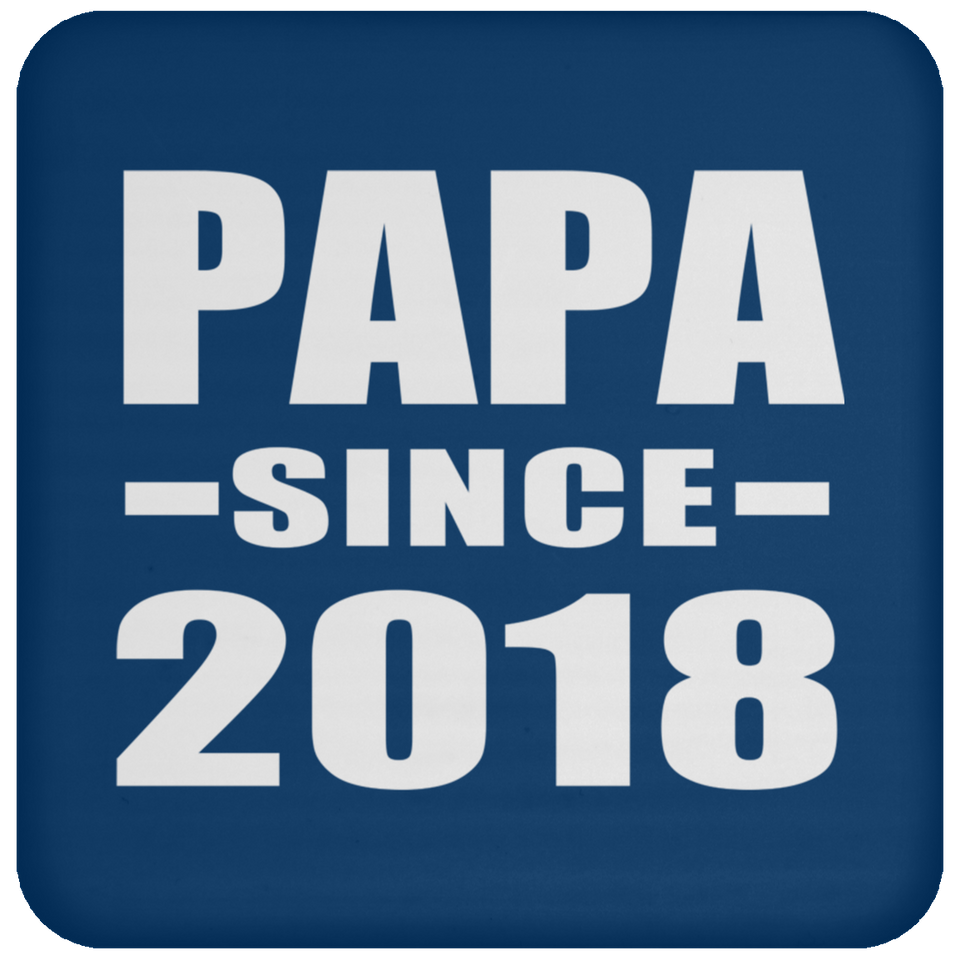 Papa Since 2018 - Drink Coaster