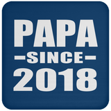 Papa Since 2018 - Drink Coaster