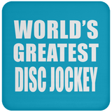 World's Greatest Disc Jockey - Drink Coaster