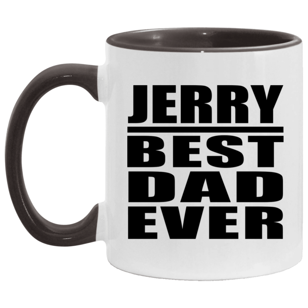 Jerry Best Dad Ever - 11oz Accent Mug Black
