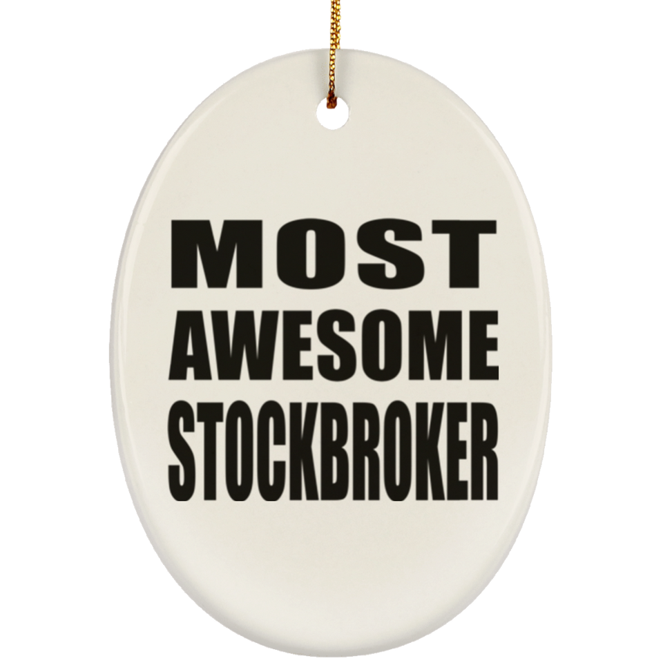 Most Awesome Stockbroker - Oval Ornament