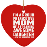 Proud Pr Executive Mom Of Awesome Daughter - Heart Ornament