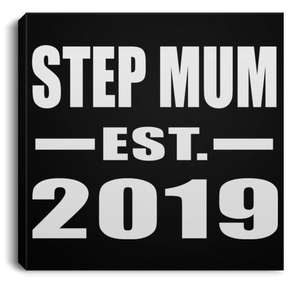 Step Mum Established EST. 2019 - Canvas Square