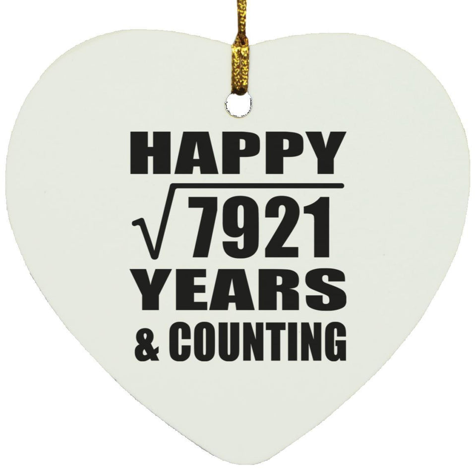 Happy 89th Anniversary Square Root of 7921 Years & Counting - Heart Ornament