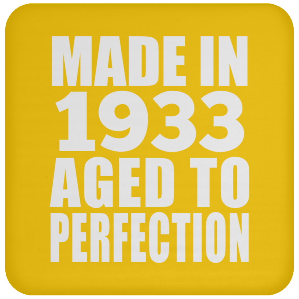 91st Birthday Made In 1933 Aged to Perfection - Drink Coaster