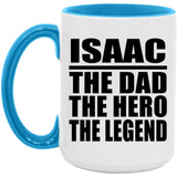 Isaac The Dad The Hero The Legend - 15oz Accent Mug Blue