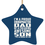 Proud Chiropractor Dad Of Awesome Son - Star Ornament