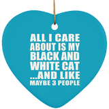 All I Care About Is My Black And White Cat - Heart Ornament