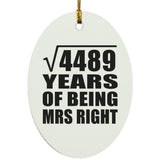 67th Anniversary Square Root of 4489 Years of Being Mrs Right - Oval Ornament