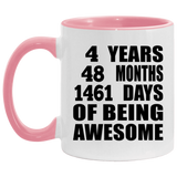 4th Birthday 4 Years 48 Months 1461 Days Of Awesome - 11oz Accent Mug Pink