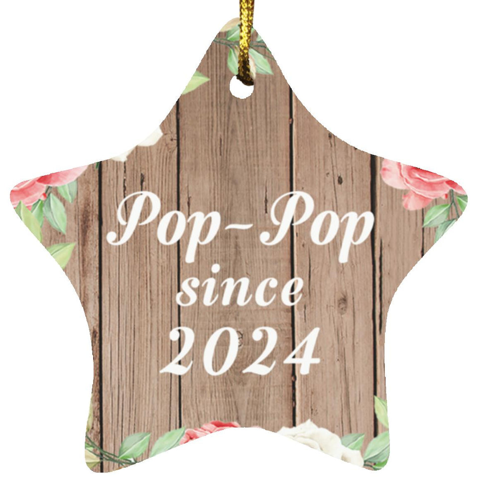 Pop Pop Since 2024 - Star Ornament B