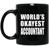 World's Okayest Accountant - 11 Oz Coffee Mug Black