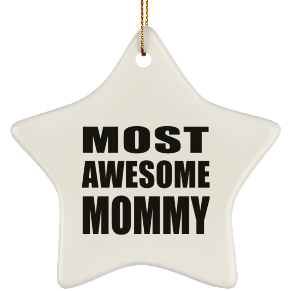 Most Awesome Mommy - Star Ornament