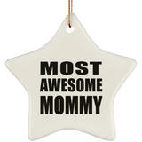 Most Awesome Mommy - Star Ornament