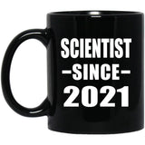 Scientist Since 2021 - 11oz Coffee Mug Black