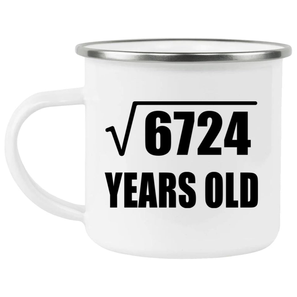 82nd Birthday Square Root of 6724 Years Old - 12oz Camping Mug