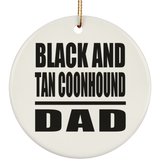 Black And Tan Coonhound Dad - Circle Ornament