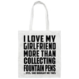 I Love My Girlfriend More Than Collecting Fountain Pens - Tote Bag White