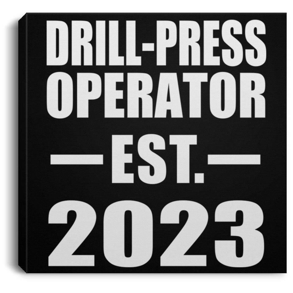 Drill-Press Operator Established EST. 2023 - Canvas Square