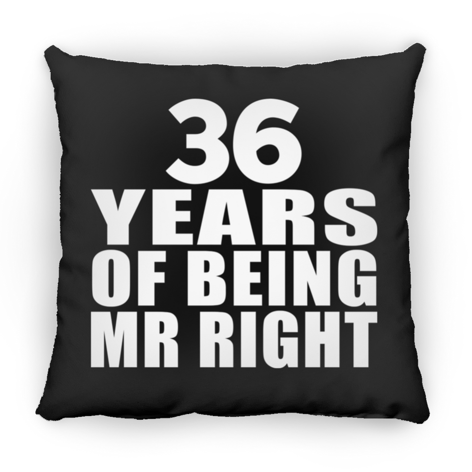 36th Anniversary 36 Years Of Being Mr Right - Throw Pillow Black