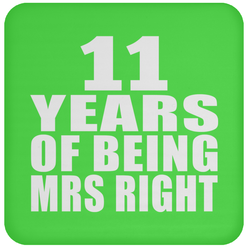 11th Anniversary 11 Years Of Being Mrs Right - Drink Coaster