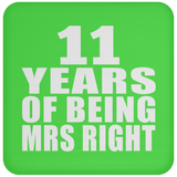 11th Anniversary 11 Years Of Being Mrs Right - Drink Coaster