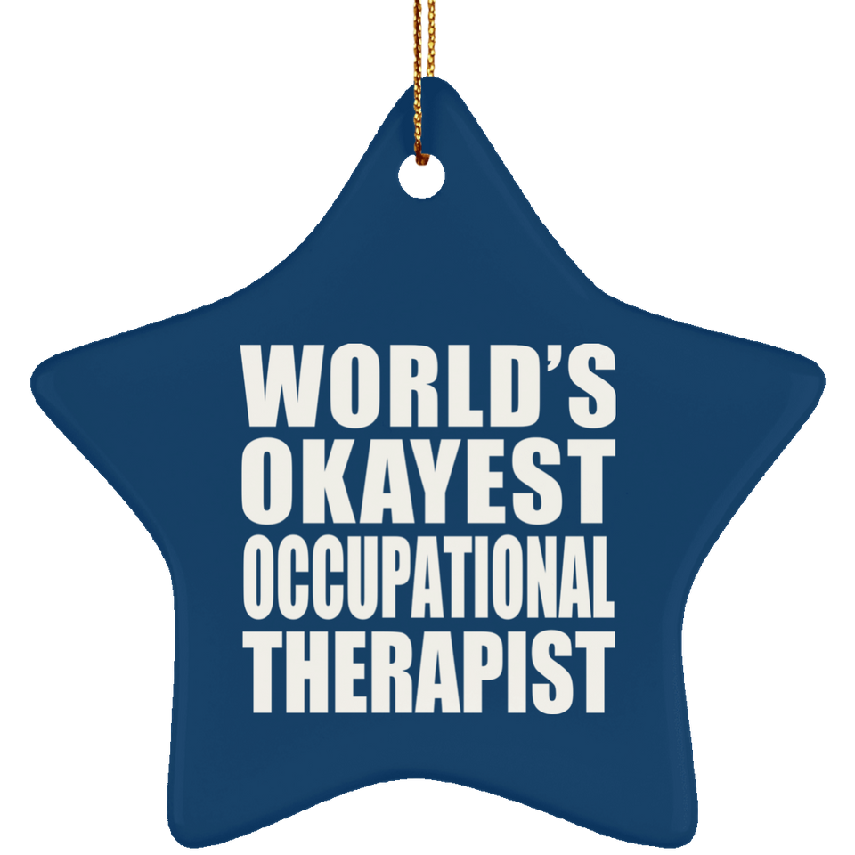 World's Okayest Occupational Therapist - Star Ornament