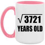 61st Birthday Square Root of 3721 Years Old - 15oz Accent Mug Pink