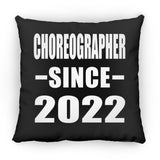 Choreographer Since 2022 - Throw Pillow Black