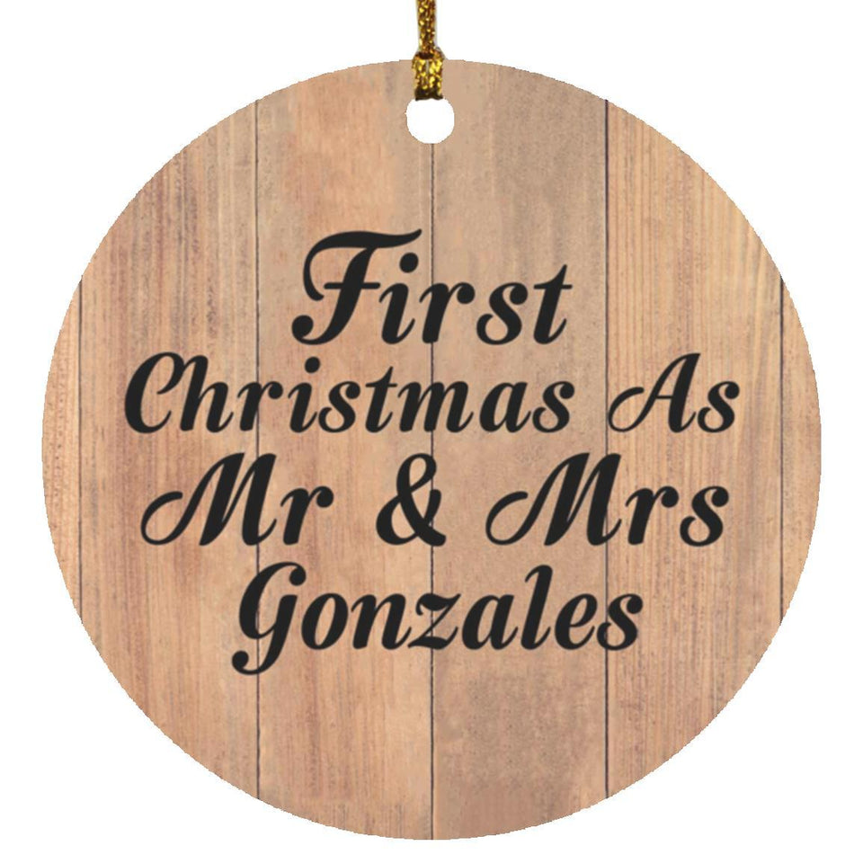 First Christmas As Mr & Mrs Gonzales - Circle Ornament C