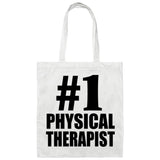 Number One #1 Physical Therapist - Tote Bag White