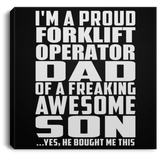 Proud Forklift Operator Dad Of Awesome Son - Canvas Square