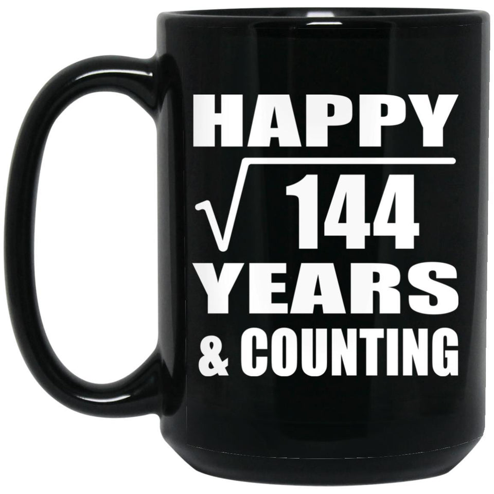 Happy 12th Anniversary Square Root of 144 Years & Counting - 15oz Coffee Mug Black