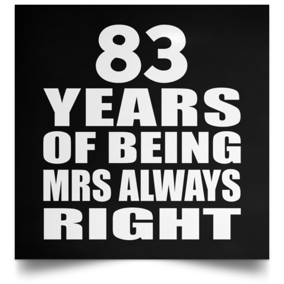 83rd Anniversary 83 Years of Being Mrs Always Right - Poster Square