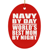 Navy By Day World's Best Mom By Night - Oval Ornament