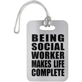 Being Social Worker Makes Life Complete - Luggage Bag Tag