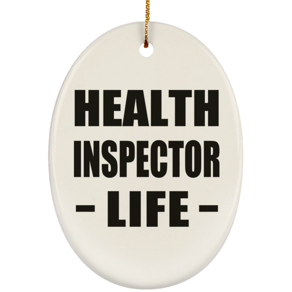 Health Inspector Life - Oval Ornament