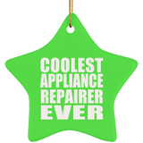 Coolest Appliance Repairer Ever - Star Ornament