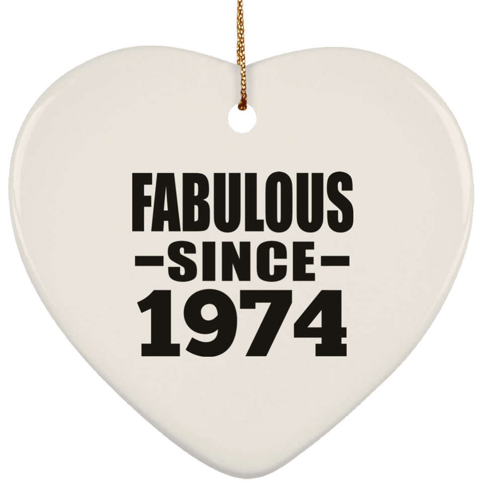 50th Birthday Fabulous Since 1974 - Heart Ornament