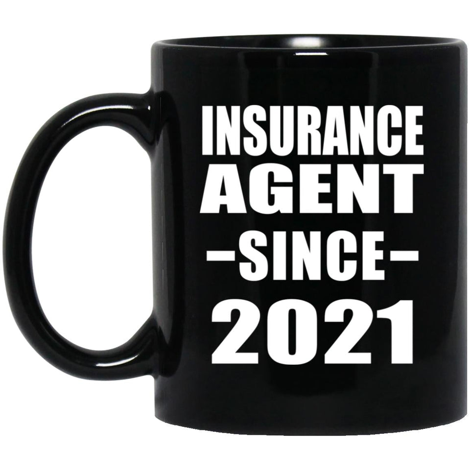 Insurance Agent Since 2021 - 11oz Coffee Mug Black