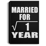 1st Anniversary Married For Square Root of 1 Year - Canvas Portrait
