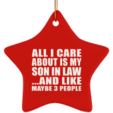 All I Care About Is My Son In Law - Star Ornament