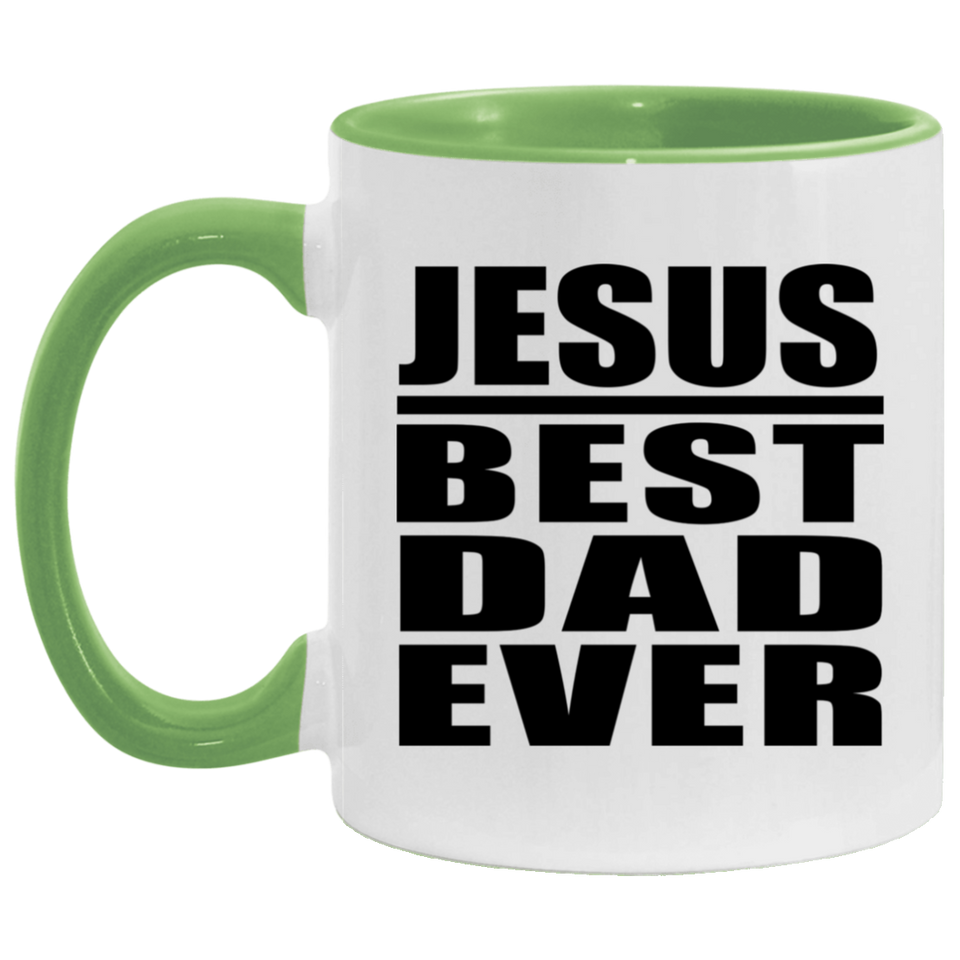 Jesus Best Dad Ever - 11oz Accent Mug Green
