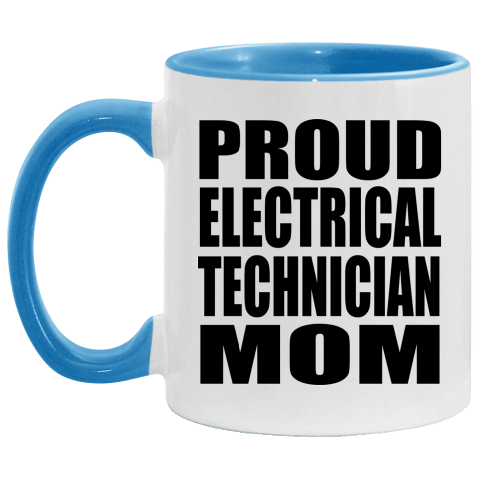 Proud Electrical Technician Mom - 11oz Accent Mug Blue