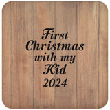 First Christmas With My Kid 2024 - Drink Coaster C