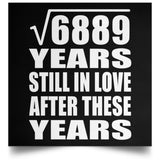 83rd Anniversary Square Root of 6889 Years Still In Love - Poster Square