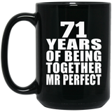 71st Anniversary 71 Years Of Being Mr Perfect - 15 Oz Coffee Mug Black