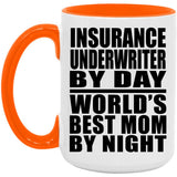 Insurance Underwriter By Day World's Best Mom By Night - 15oz Accent Mug Orange