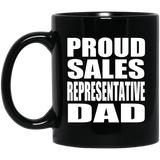 Proud Sales Representative Dad - 11oz Coffee Mug Black