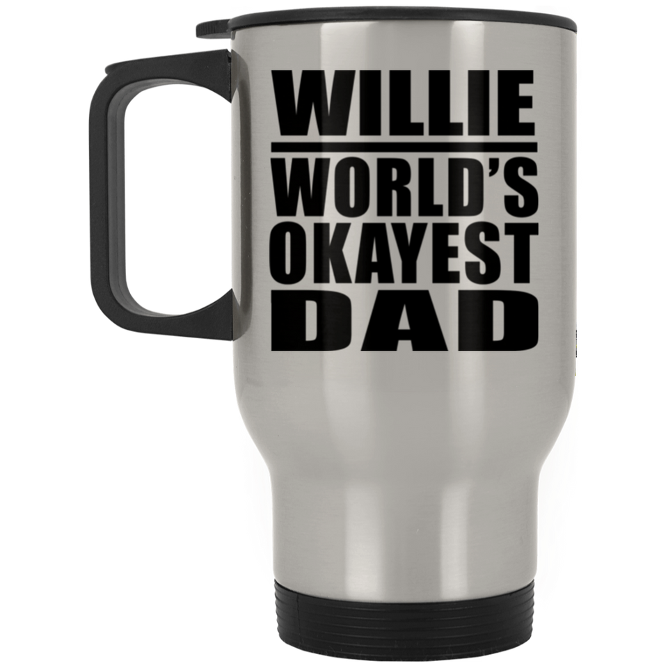 Willie World's Okayest Dad - Silver Travel Mug